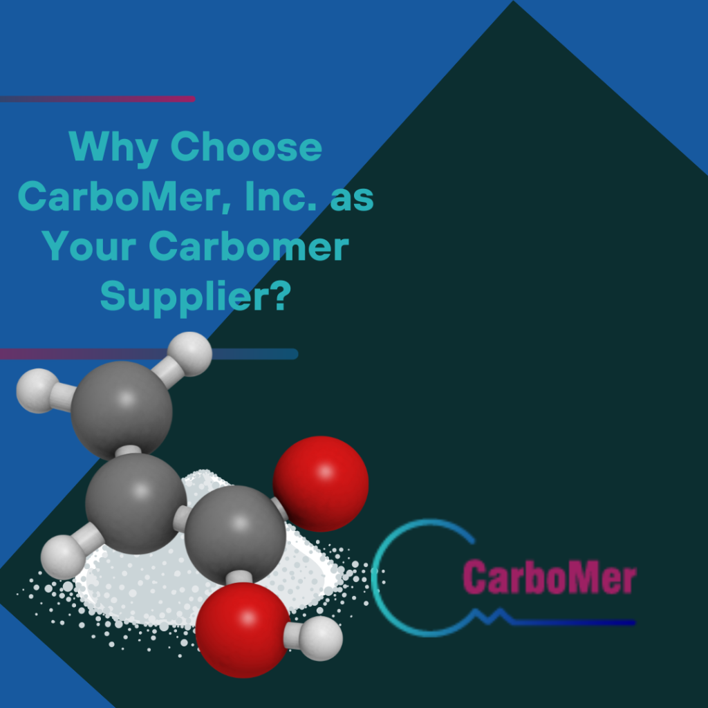 Why Choose CarboMer Inc. as Your Carbomer Supplier